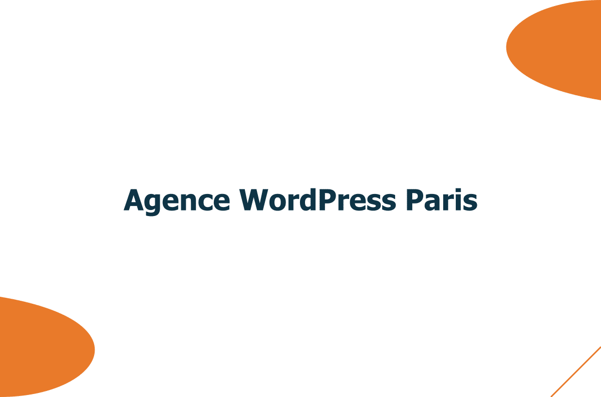 Agence WordPress à Paris : un site construit pour durer