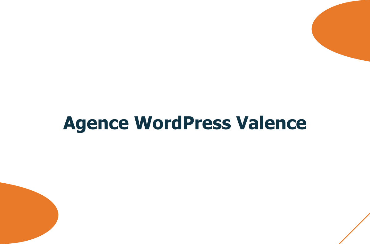 Agence WordPress à Valence : un site pensé comme un actif stratégique