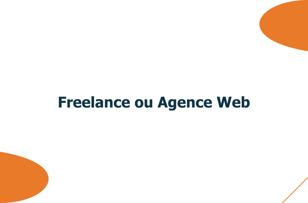 Freelance ou agence web : comment choisir en 2026
