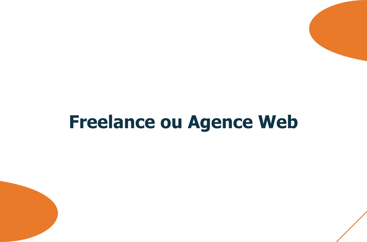 Freelance ou agence web : comment choisir en 2026