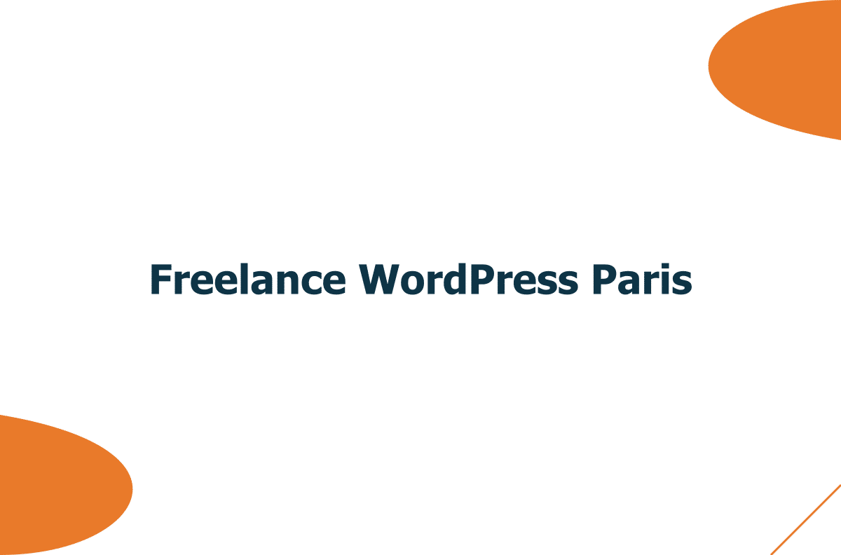 Freelance WordPress à Paris : votre site sans l'usine à gaz des agences