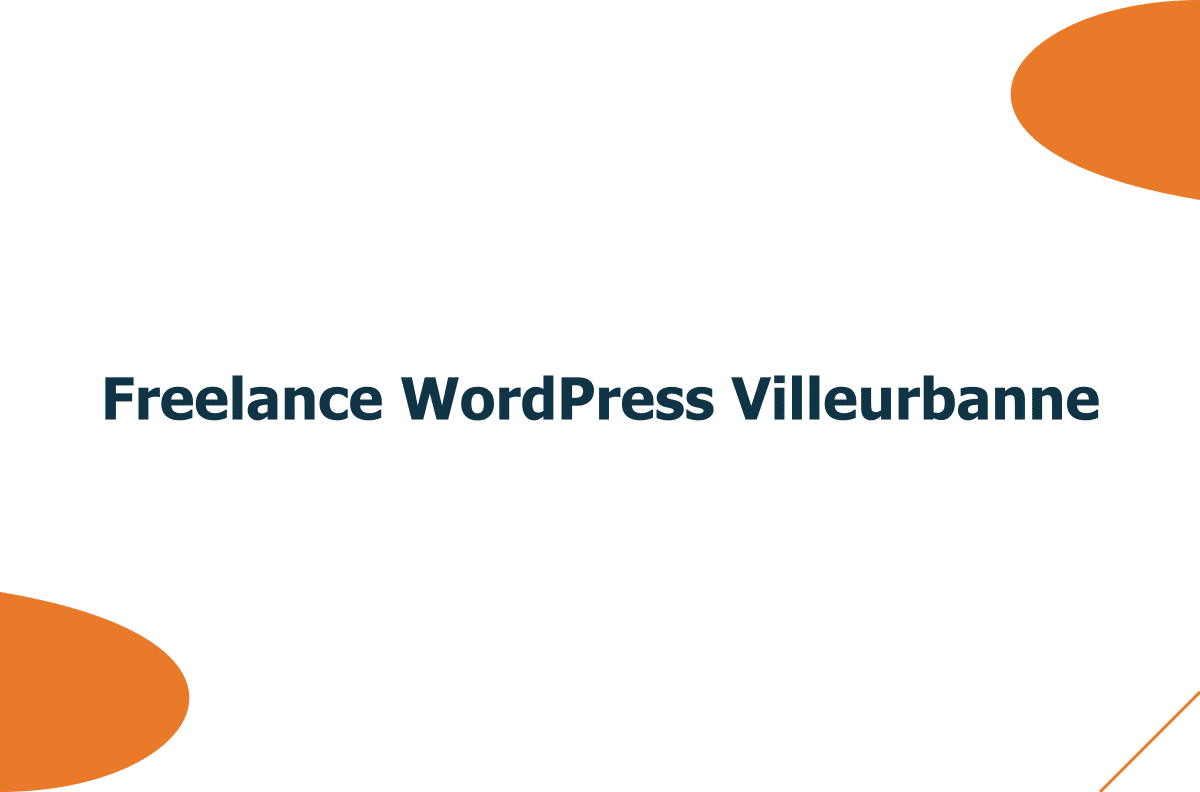 Freelance WordPress à Villeurbanne : un site qui ressemble à votre activité