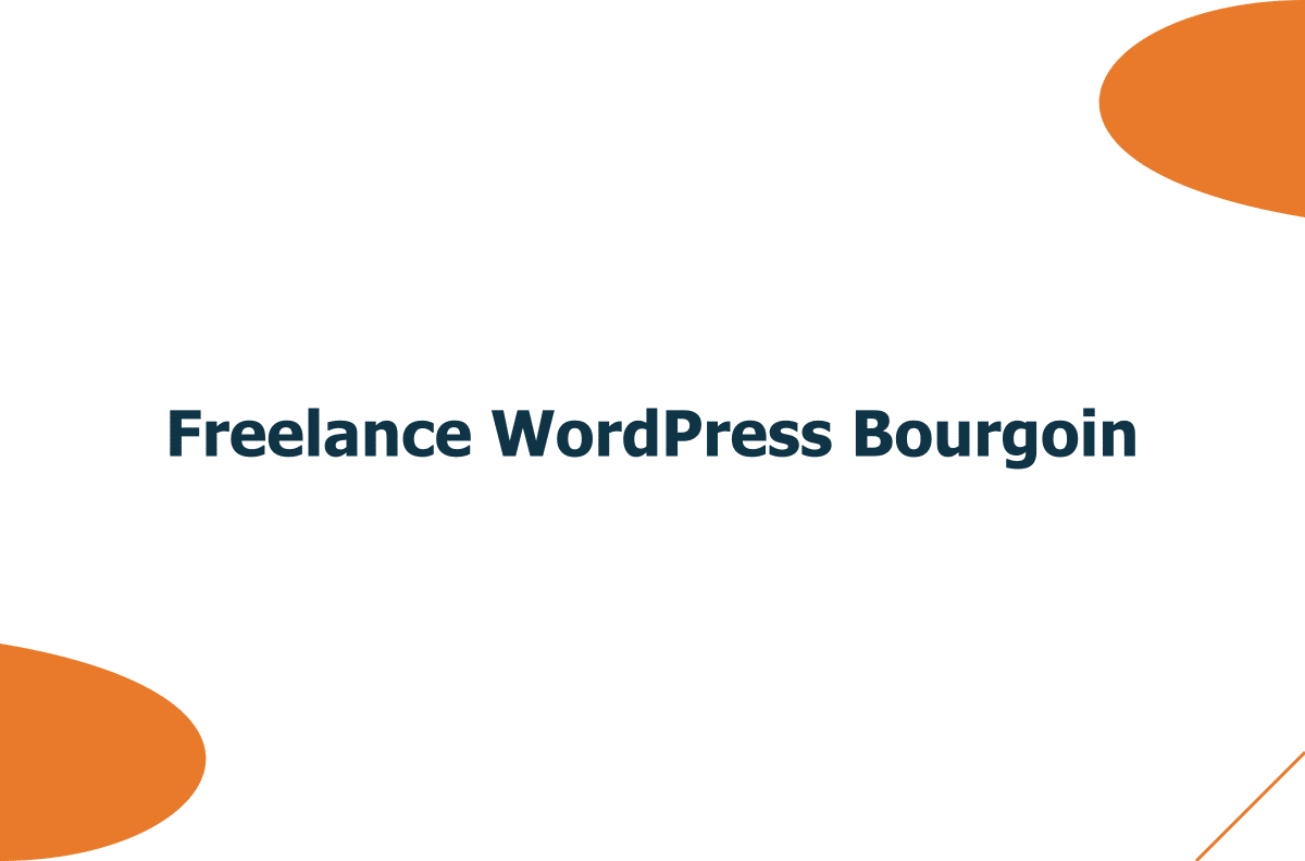 Freelance WordPress à Bourgoin-Jallieu : un interlocuteur direct pour votre site