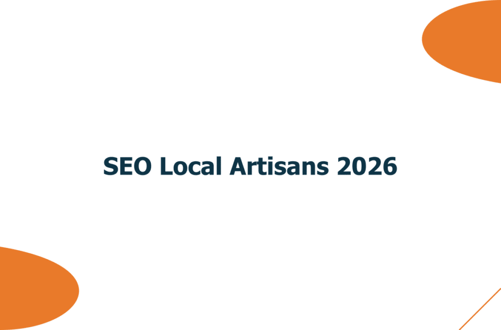 SEO local pour artisans : le guide pratique pour rentrer dans le top 3 Google en 2026