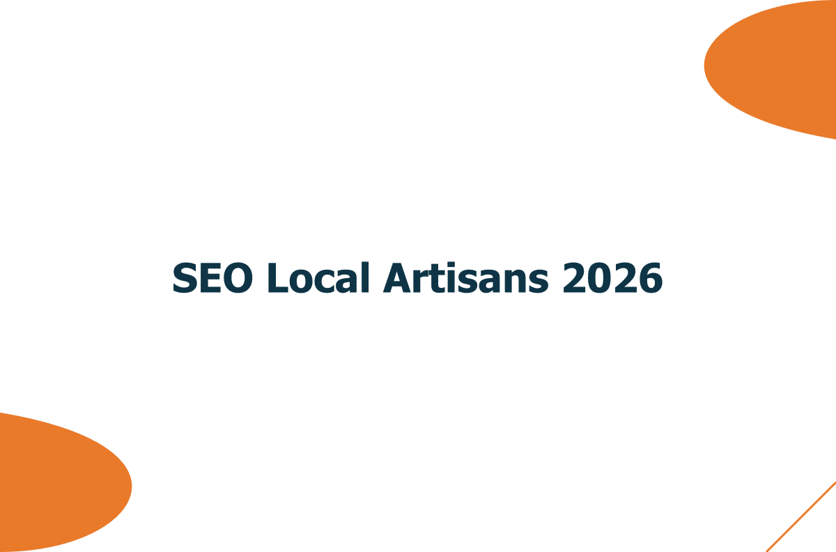 SEO local pour artisans : le guide pratique pour rentrer dans le top 3 Google en 2026