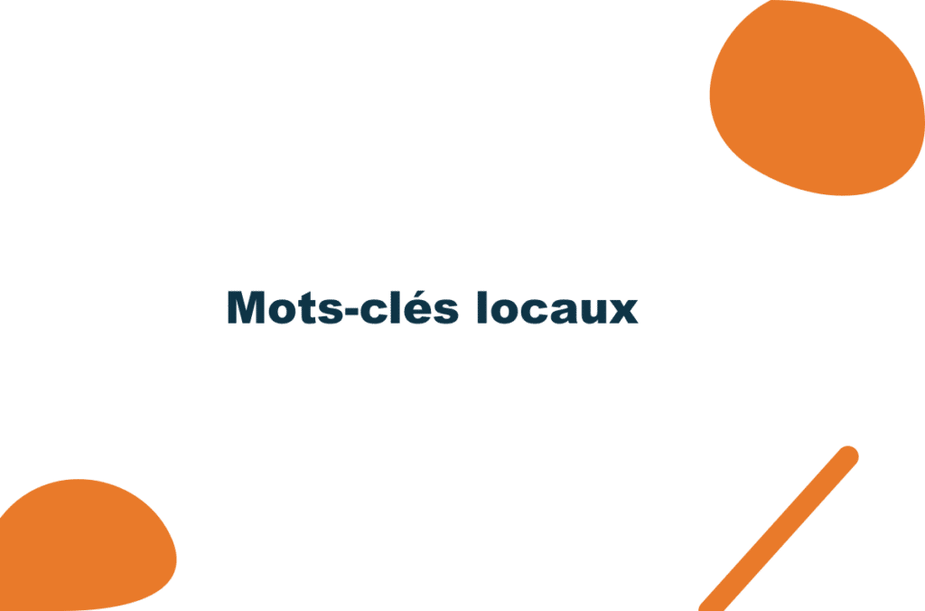 Mots-clés locaux : comment trouver ceux qui ramènent des clients